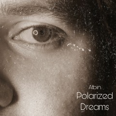 Polarized Dreams