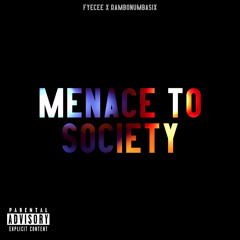 FyeCee x Ram6o - Menace 2 Society