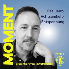 Sonderfolge 01: Hintergründe, Infos, Tipps zur Resilienz