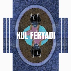 Kul Feryadı - Dinleyin Ağalar