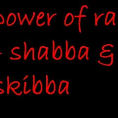 The Power of Rah (Shabba n Skibba)