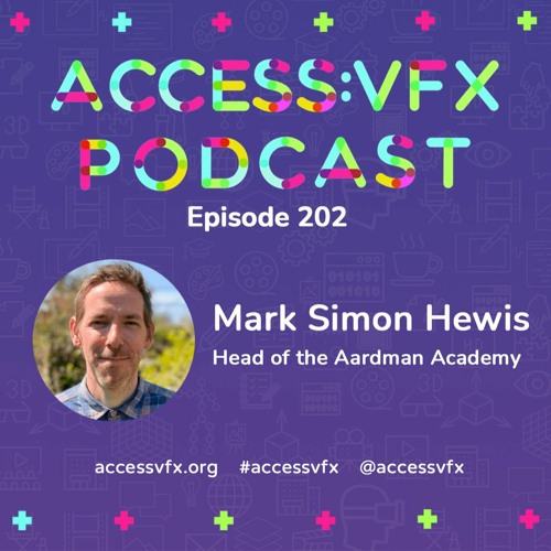 202: Mark Simon Hewis, Head of the Aardman Academy