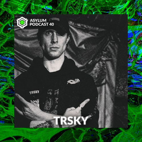 ASYLUM PODCAST #40 | TRSKY