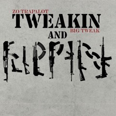 Tweakin And Flippin feat. TweakMode