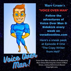 MARC GRAUE'S "VOICE OVER MAN "  EPISODE  #1 : "The Copy Writer from Hell"