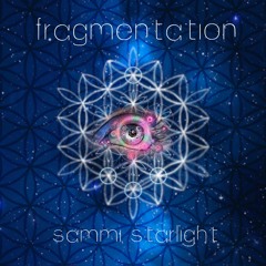 Sammi Starlight - Fragmentation Ft. Cabofil