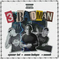 SPINNER LAD x SUNNAH x SNOEE BADMAN - 3BADMAN  [prod. COLDBO¥] (leak)
