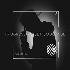 Progressive Soul Vibe set VILHENA