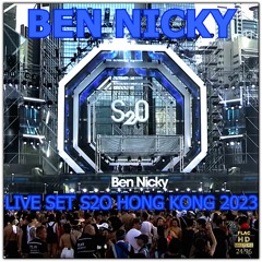 BEN NICKY LIVE SET S2O HONG KONG 2023 NEO-TM remastered