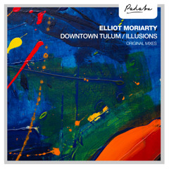 Elliot Moriarty - Downtown Tulum [Podoba]