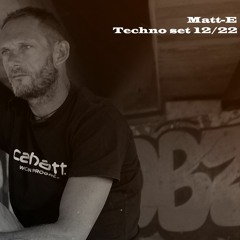 Matt - E Techno Set 12.22