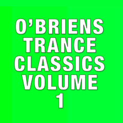 Obriens Trance Classics Volume 1