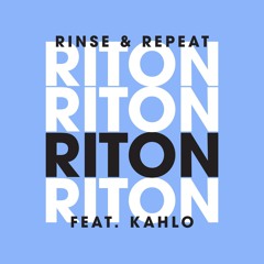 Riton feat. Kah-Lo - Rinse & Repeat