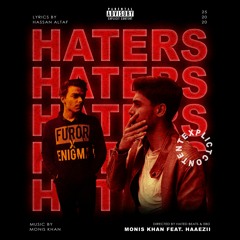 Monis Khan Feat Haaezii - HATERS