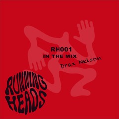 IN THE MIX - DRAX NELSON (RH 001)