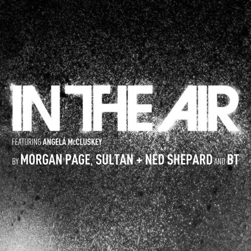 In The Air (Nick James Remix) – Morgan Page ft. Angela McCluskey