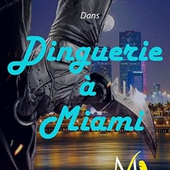 [VIEW] [EPUB KINDLE PDF EBOOK] Dinguerie à Miami (French Edition) by  Mona LYS 📪