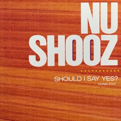 Nu Shooz - Should I Say Yes? (hunn edit)