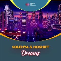Solenya & noShift - Dreams