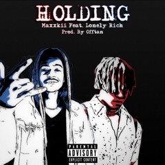 Holding (featuring Lonely Rich)