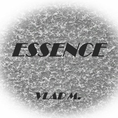 VLAD M. - ESSENCE