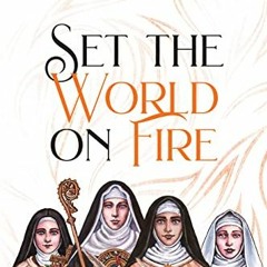 [Read] EPUB 📰 Set the World on Fire: A 4-Week Personal Retreat with the Female Docto
