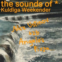 Nick Ustinov & Angelo's Pizza - Kuldiga Weekender Vol.2
