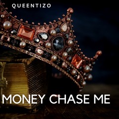 Money Chase Me