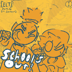 SML Movie: School's Out! (ft. sleepdeep) - E.L.T OST