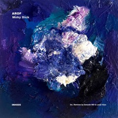 AROF - Moby Dick EP (INH005) // PREVIEW