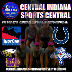 Central Indiana Sports Central (Aug. 24, 2025; Podcast 2.7.1)