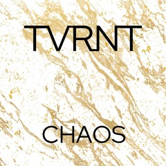 TVRNT - CHAOS