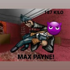 187 K!LO - MAX PAYNE! Prod. 187 Jayo  X Mathiastyner