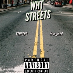 Wht Streets  ft Youngin26