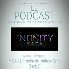 D.C.U. : Le Podcast - S01.E01 : M.C.U. L'histoire de l'Infinity Saga part.1