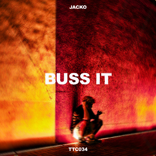 JACKO - Buss It [TTC034]