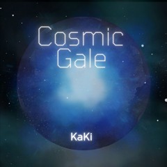 KaKi - Cosmic Gale (Original Mix)