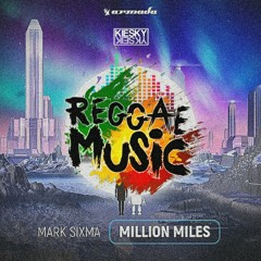 REGGAE REMIX 2021 Mark Sixma - Million Miles [MELO DE SOL] (Kiesky Reggae Remix)