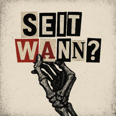 SEIT WANN ?