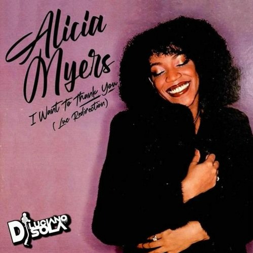 ALICIA Myers - I Want To Thank You ( V2) ( Edit 2021 ) By Youval