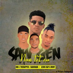Saw Gen Nan Tèt Ou (feat Leons Rap A Mort & GaboNabi)