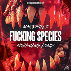 Fucking Species (Merkurius Remix)
