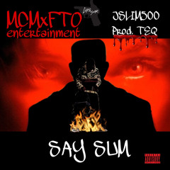 SAY SUM - JSLIM (Prod. Teq)