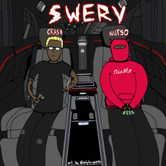 CRASHJORDY X NUTSO THUGN - SWERV (PROD. NUTSO THUGN)