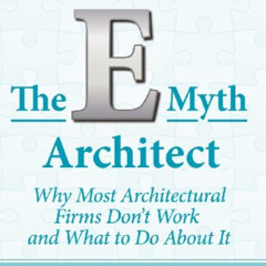 [ACCESS] KINDLE 🖋️ The E-Myth Architect (E-myth Expert) by  Michael E. Gerber &  Nor