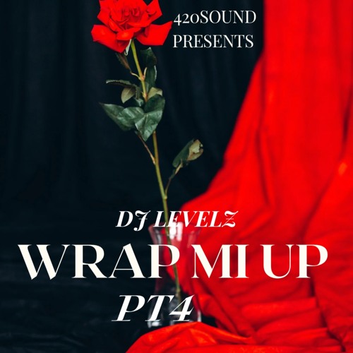 DJLEVELZ 420SOUND WRAP MI UP PT 4