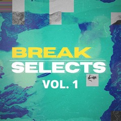 Break Selects - Vol. 1