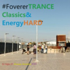 FovererTRANCEClassics&EnergyHARD | DJ Siglo 21 Avanza Sessions #191