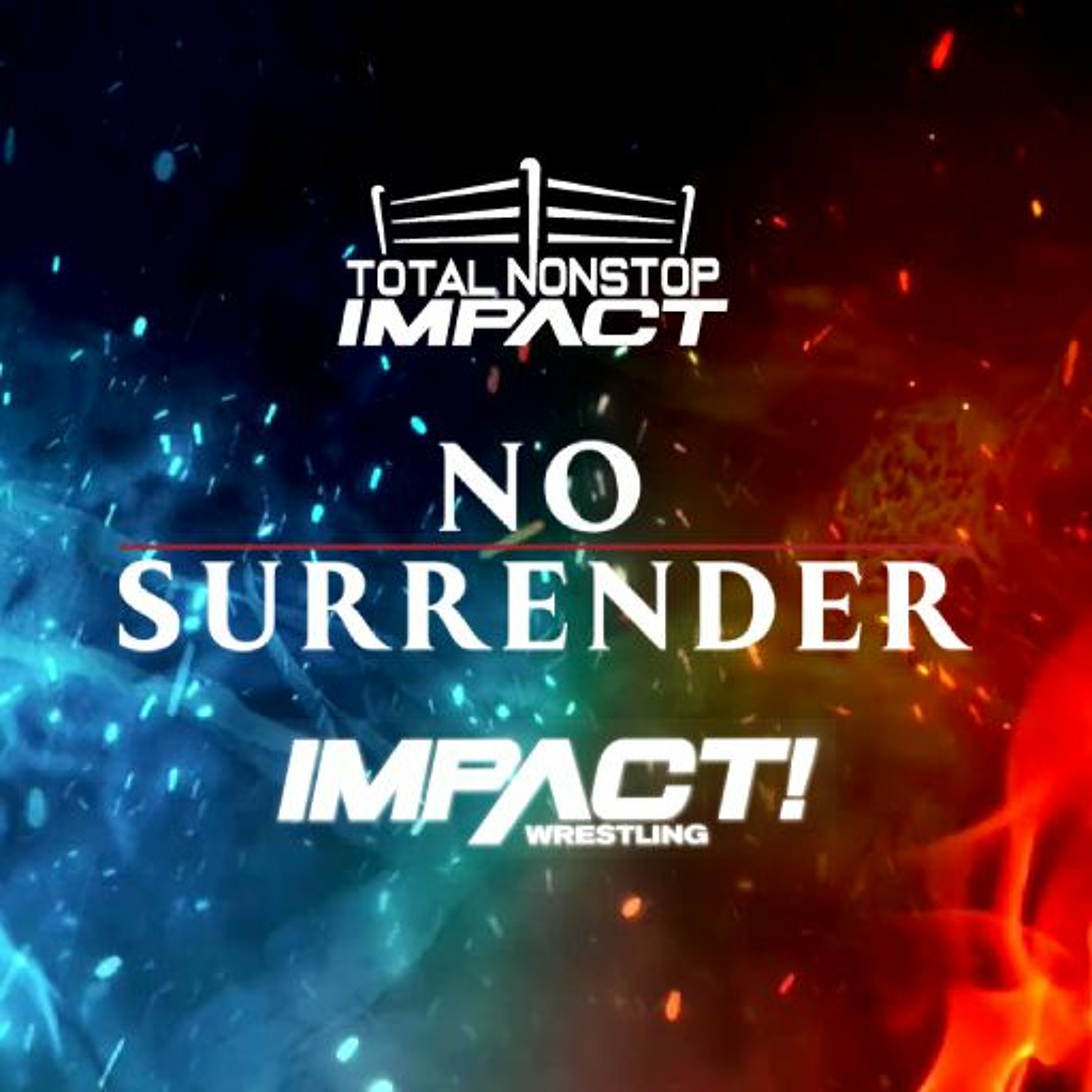 Total Nonstop Impact | IMPACT Wrestling Podcast