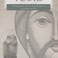 Get EPUB 🗃️ All That I Have Is Yours: 100 Meditations with St. Pope Kyrillos VI on t
